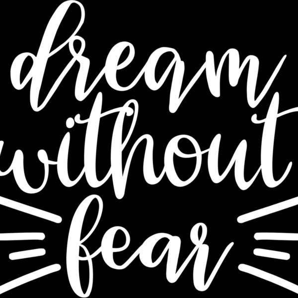 Dream Without Fear Thumbnail