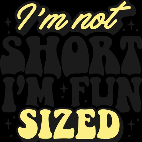 Im not short  I m fun Thumbnail