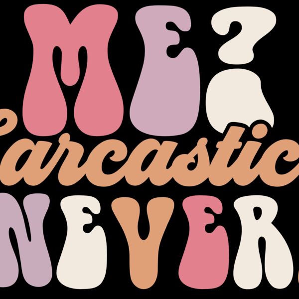 Me sarcastic never SVG Thumbnail