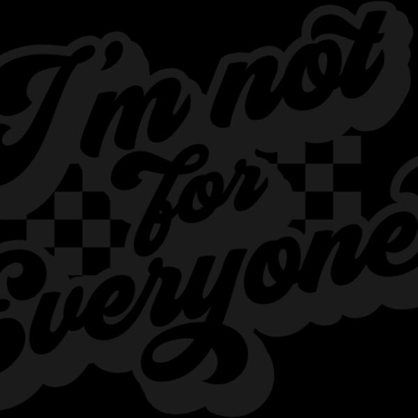 Im not for everyone SVG Thumbnail