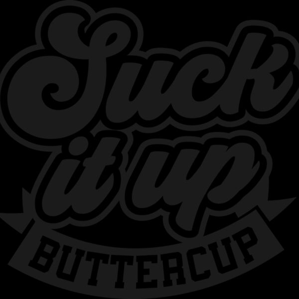 Suck it up buttercup SVG Thumbnail
